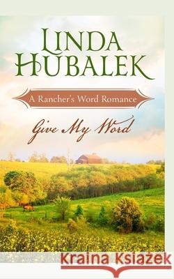 Give my Word Hubalek Linda K. Hubalek 9798599286141 Independently published - książka