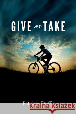 Give or Take Patricia Duffy 9781500765842 Createspace Independent Publishing Platform - książka