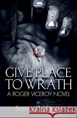 Give Place to Wrath Steven C. Harms 9781939961723 Kcm Publishing - książka
