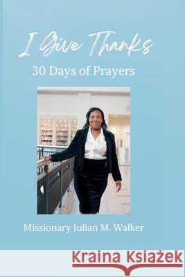 Give Thanks Julian M. Walker 9781956884296 Imprint Productions Inc - książka