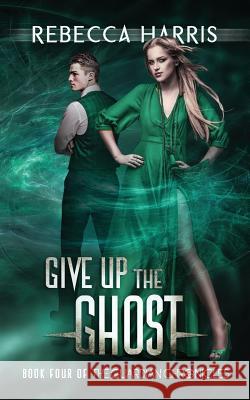 Give Up The Ghost Harris, Rebecca 9781539787969 Createspace Independent Publishing Platform - książka