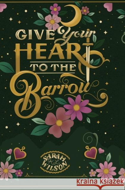 Give Your Heart to the Barrow Sarah K. L. Wilson 9781990516252 Sarah K. L. Wilson - książka
