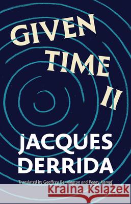Given Time II Jacques Derrida 9780226823201 University of Chicago Press - książka