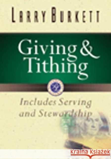 Giving and Tithing: Includes Serving and Stewardship Larry Burkett 9780802437372 Moody Publishers - książka