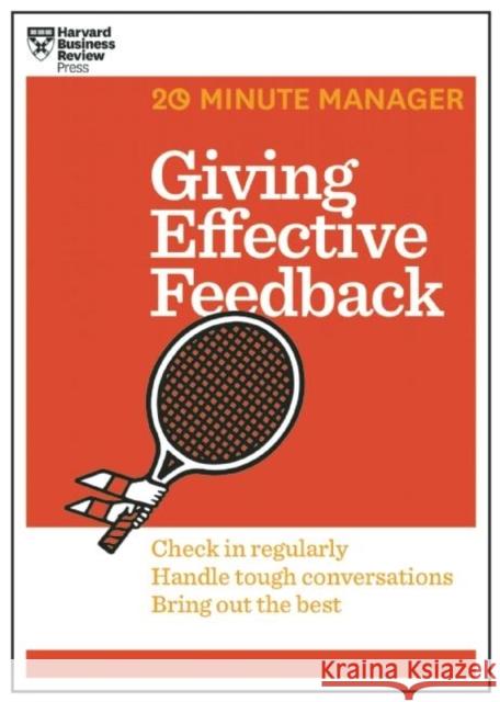 Giving Effective Feedback (HBR 20-Minute Manager Series) Harvard Business Review 9781625275424 Harvard Business School Publishing - książka