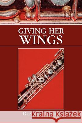 Giving Her Wings Dianne Perry 9781441555243 Xlibris Corporation - książka