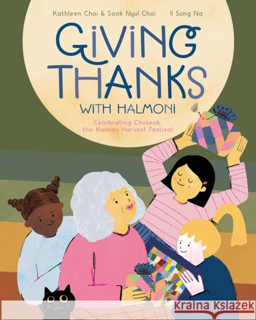 Giving Thanks with Halmoni: Celebrating Chuseok, the Korean Harvest Festival Sook Nyul Choi 9781636551616 Red Comet Press - książka