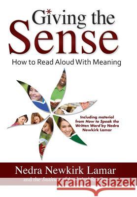 Giving the Sense: How to Read Aloud with Meaning Nedra Newkirk Lamar 9781945170249 Consultants Clearing House - książka