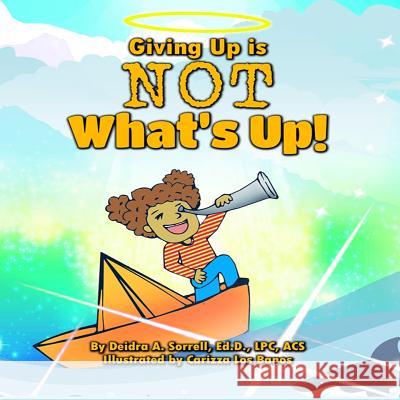 Giving Up is Not What's Up! Banos, Carizza Los 9781987519884 Createspace Independent Publishing Platform - książka