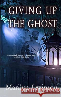 Giving Up the Ghost Marilyn Levinson 9781961967687 Rowan Prose Publishing, LLC - książka