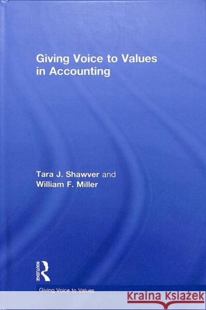 Giving Voice to Values in Accounting Tara J. Shawver William F. Miller 9780815364177 Routledge - książka