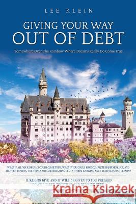 Giving Your Way Out of Debt Lee Klein 9781626979680 Xulon Press - książka