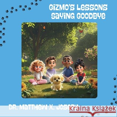 Gizmo's Lessons: Saying Goodbye Joseph, Matthew 9798906004079 X-Factor Edu - książka