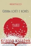 Gjerba lotët e kohës: Haiku Kallço, Arjan 9781716978784 Lulu.com