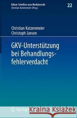 Gkv-Unterstützung Bei Behandlungsfehlerverdacht Katzenmeier, Christian 9783662555019 Springer - książka