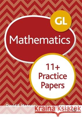 GL 11+ Mathematics Practice Papers David E Hanson   9781510449756 Hodder Education - książka