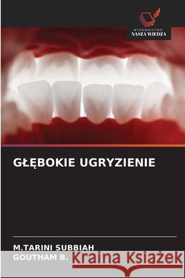 GL BOKIE UGRYZIENIE SUBBIAH, M.TARINI, B., Goutham 9786202421676 Wydawnictwo Nasza Wiedza - książka