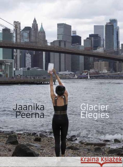 Glacier Elegies Jaanika Peerna Zo 9781949597172 Terra Nova Press - książka