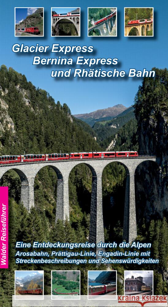 Glacier Express, Bernina Express und Rhätische Bahn Walder, Achim, Walder, Ingrid 9783936575491 Walder-Verlag - książka