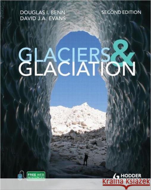 Glaciers and Glaciation, 2nd edition Douglas I. Benn David J. A. Evans 9780340905791 Oxford University Press, USA - książka