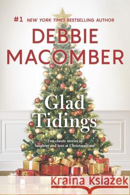 Glad Tidings: An Anthology Debbie Macomber 9780778330394 Mira Books - książka