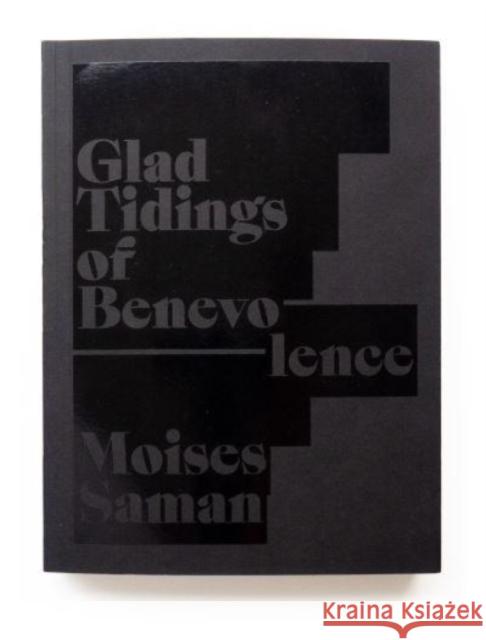 Glad Tidings of Benevolence Moises Saman 9781910401736 GOST Books - książka