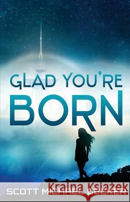 Glad You're Born Scott Michael Decker 9784867520499 Next Chapter - książka