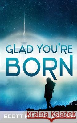 Glad You're Born Scott Michael Decker 9784867520505 Next Chapter - książka