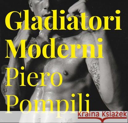 Gladiatori Moderni Piero Pompili 9783959852159 Bruno Gmuender - książka