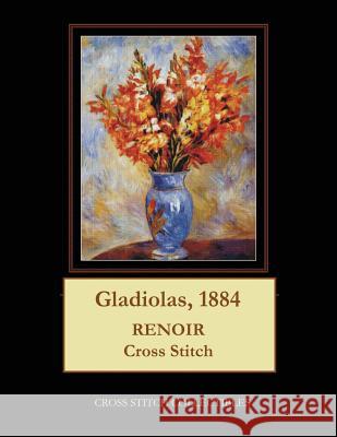 Gladiolas, 1884: Renoir Cross Stitch Pattern Cross Stitch Collectibles Kathleen George 9781986005364 Createspace Independent Publishing Platform - książka