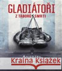 Gladiátoři z táborů smrti Andrzej Fedorowicz 9788027701698 Kontrast - książka
