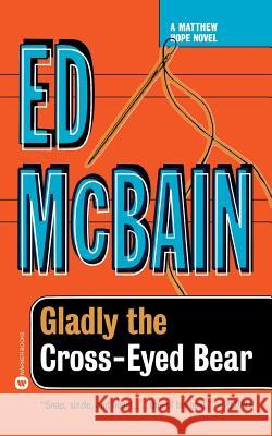 Gladly the Cross-Eyed Bear Ed McBain 9780446604949 Warner Books - książka