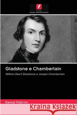 Gladstone e Chamberlain Yildirim, Kemal 9786202873192 Edicoes Nosso Conhecimento - książka