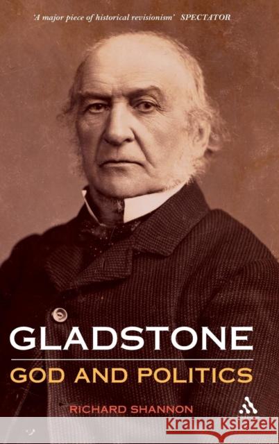 Gladstone: God and Politics Shannon, Richard 9781847252029 Hambledon & London - książka