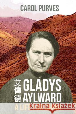 Gladys Aylward: A Life for China Spck 9781909281493 Piquant - książka