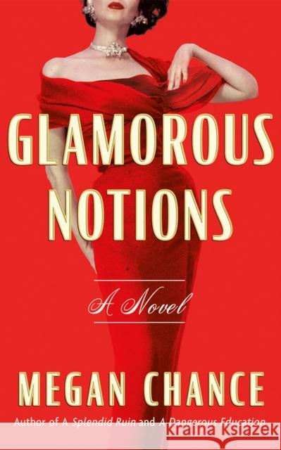 Glamorous Notions: A Novel Megan Chance 9781662515774 Amazon Publishing - książka