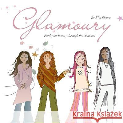 Glamoury: Find your beauty through the elements Kimberley Bieber   9781945674778 E&r - książka