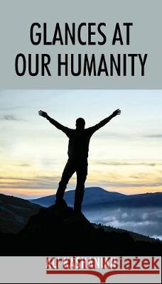 Glances at Our Humanity Ali Kashanian 9781977203816 Outskirts Press - książka