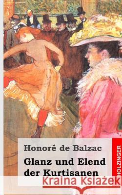 Glanz und Elend der Kurtisanen De Balzac, Honore 9781482316971 Createspace - książka