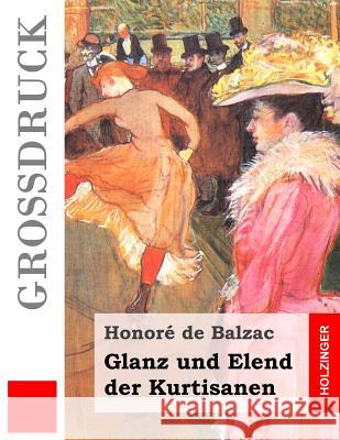 Glanz und Elend der Kurtisanen (Großdruck) Greve, Felix Paul 9781518777349 Createspace - książka