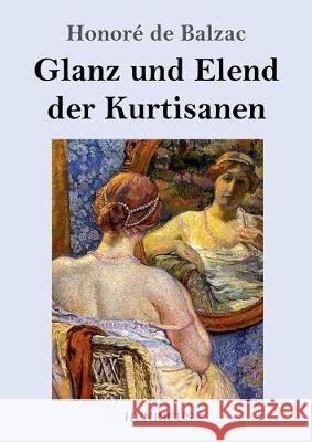 Glanz und Elend der Kurtisanen: Roman Honoré de Balzac 9783847823629 Henricus - książka