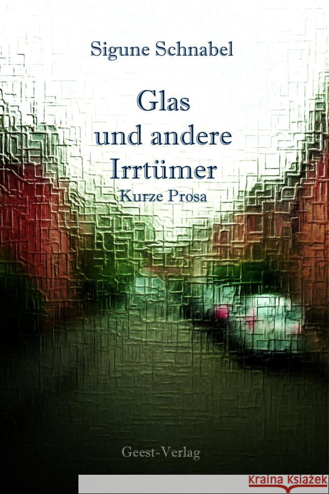 Glas und andere Irrtümer Schnabel, Sigune 9783690645232 Geest Verlag - książka