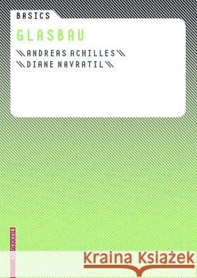 Glasbau Andreas Achilles Diane Navratil 9783764388508 Birkhauser Basel - książka