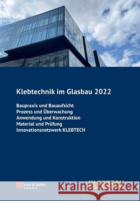 Glasbau 2022 - Klebtechnik B Weller 9783433033913 Wilhelm Ernst & Sohn Verlag fur Architektur u - książka