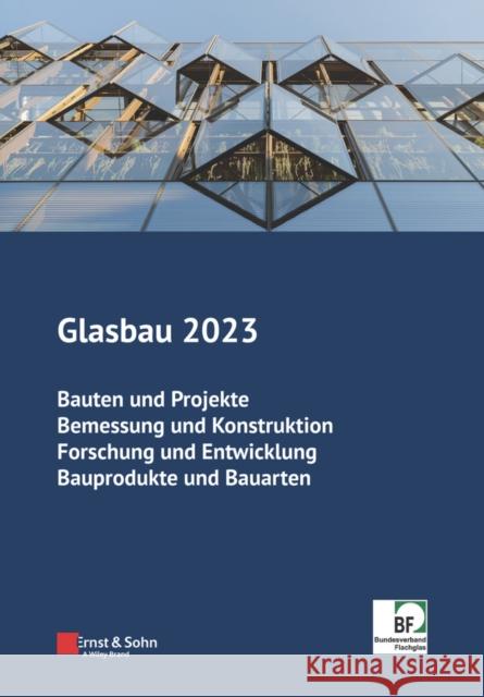 Glasbau 2023 B Weller 9783433033906 Wilhelm Ernst & Sohn Verlag fur Architektur u - książka