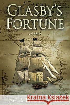 Glasby's Fortune Mr James H. Drescher 9780998936918 Deadeye Publishing - książka