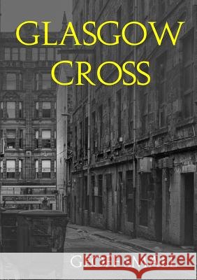 Glasgow Cross Geoff Small 9780244900205 Lulu.com - książka
