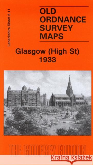 Glasgow (High St) 1933: Lanarkshire Sheet 6.11 Gilbert Torrance Bell 9781841519616 Alan Godfrey Maps - książka