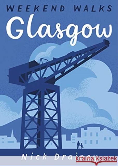 Glasgow: Weekend Walks Nick Drainey 9781907025617 Pocket Mountains Ltd - książka