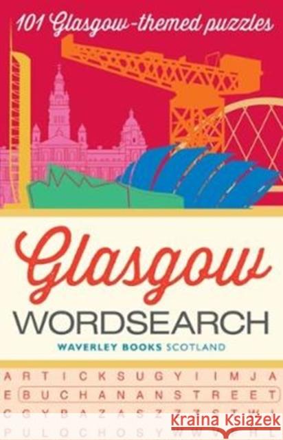 Glasgow Wordsearch: 101 Glasgow-themed puzzles Waverley Books 9781849344562 Waverley Books - książka